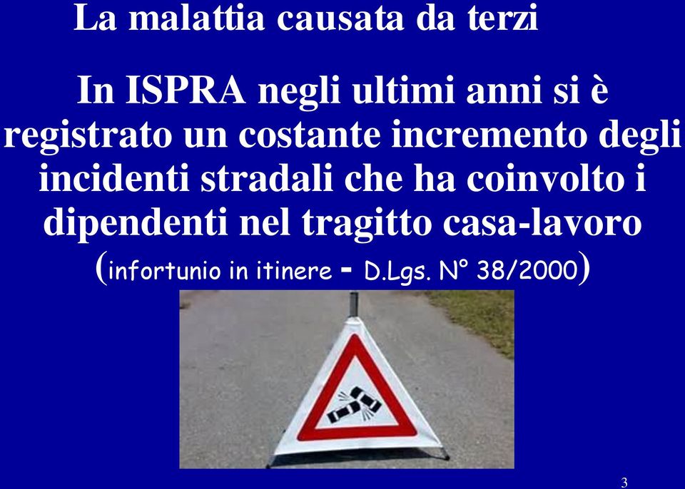 incidenti stradali che ha coinvolto i dipendenti nel