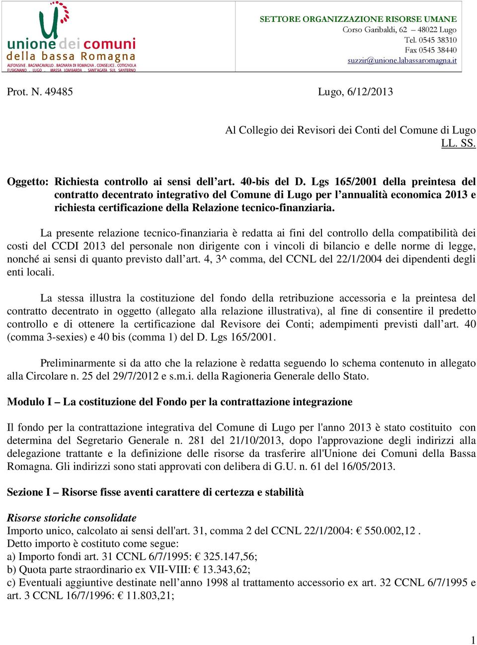 Lgs 165/2001 della preintesa del contratto decentrato integrativo del Comune di Lugo per l annualità economica 2013 e richiesta certificazione della Relazione tecnico-finanziaria.