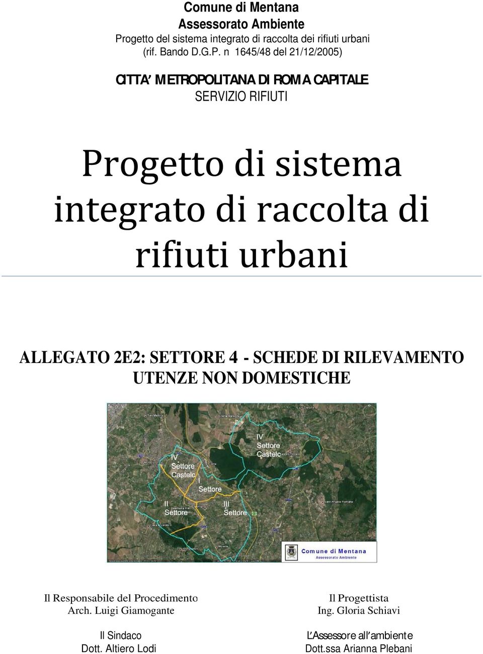 n 1645/48 del 21/12/2005) CITTA METROPOLITANA DI ROMA CAPITALE SERVIZIO RIFIUTI ALLEGATO 2E2: SETTORE 4 -