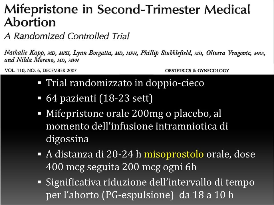 distanzadi 20-24 h misoprostoloorale, dose 400 mcg seguita 200mcgogni 6h