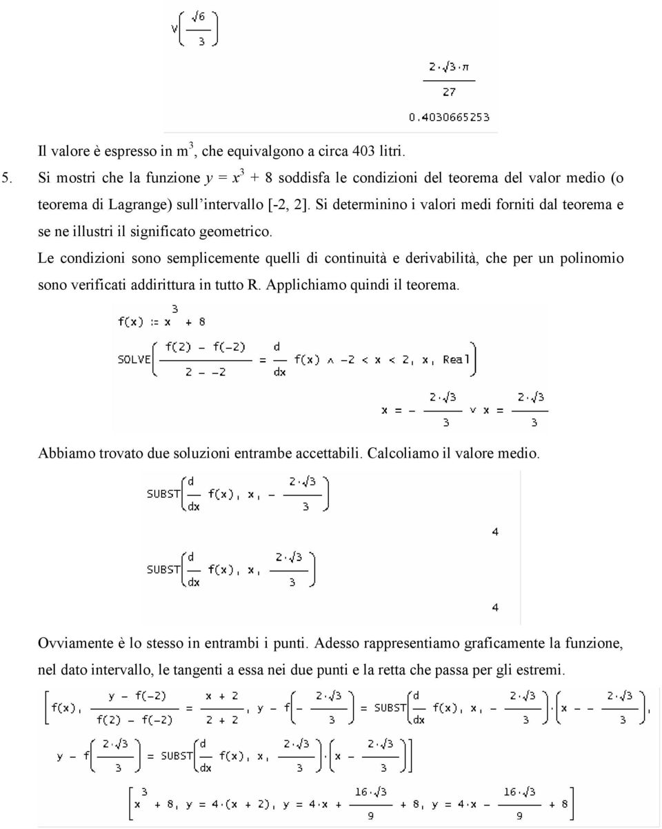 Si determinino i valori medi forniti dal teorema e se ne illustri il significato geometrico.