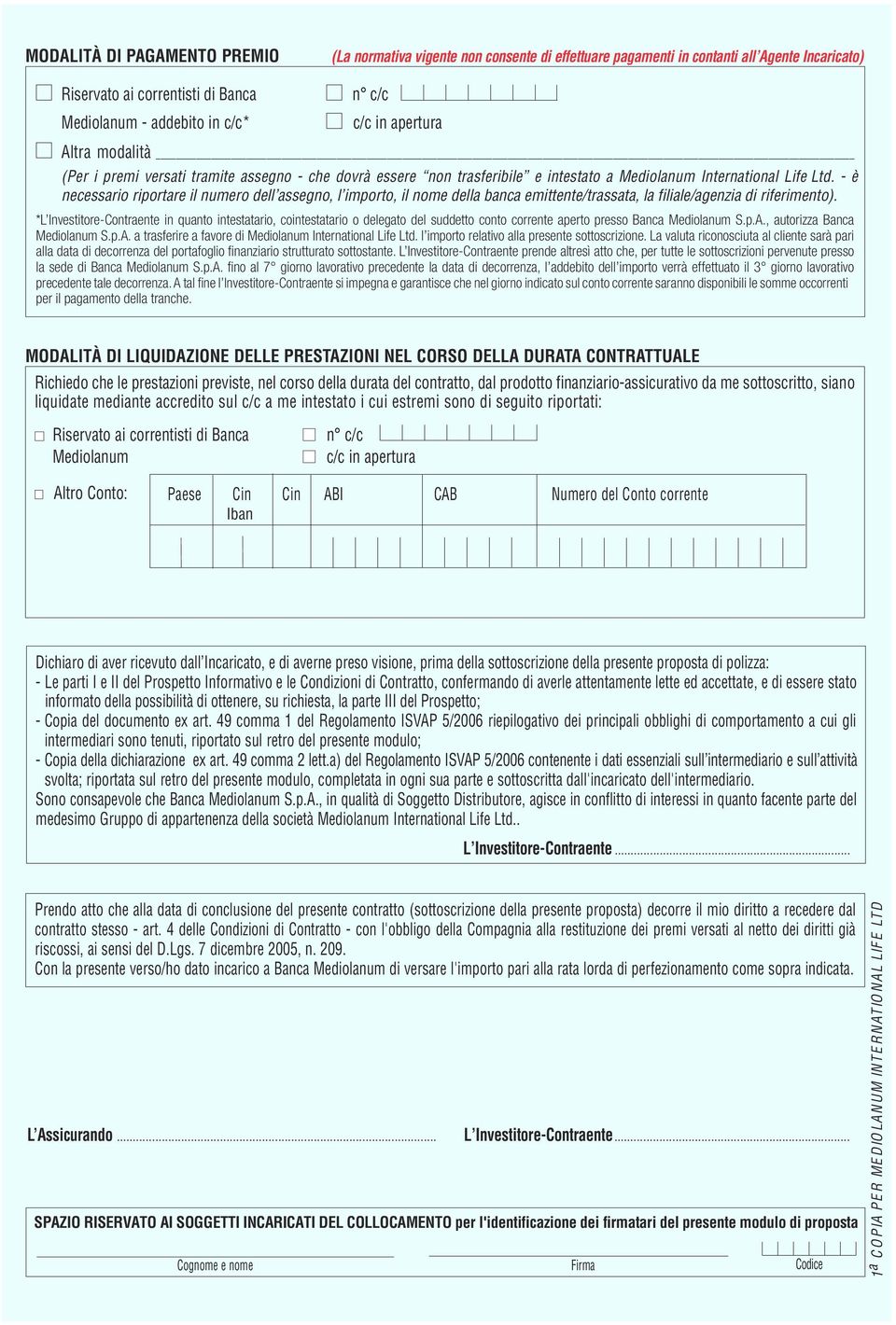 - è necessaro rportare l numero dell assegno, l mporto, l nome della banca emttente/trassata, la flale/agenza d rfermento).