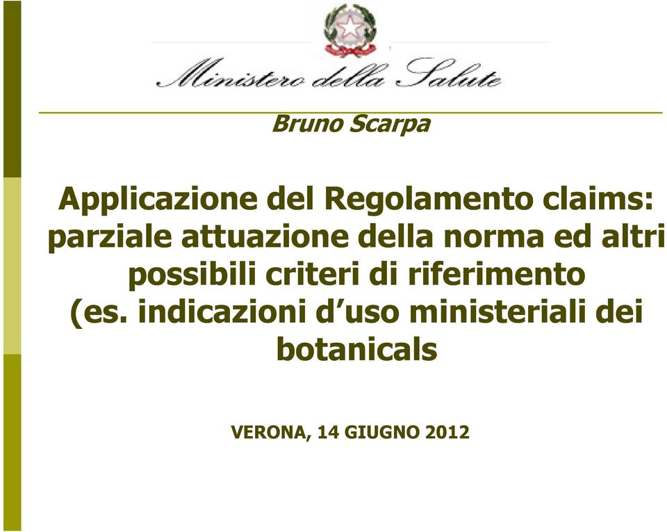 possibili criteri di riferimento (es.