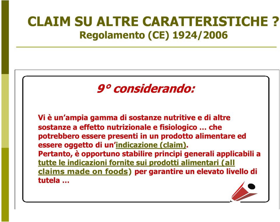 fisiologico che potrebbero essere presenti in un prodotto alimentare ed essere oggetto di un indicazione