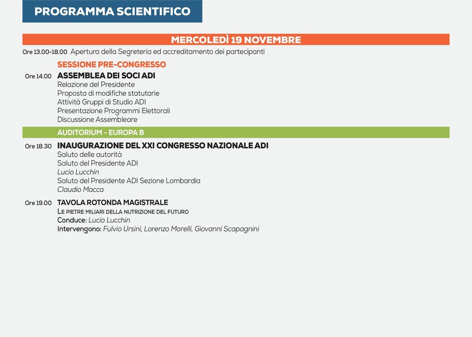 Discussione Assembleare AUDITORIUM - EUROPA B Ore 18.