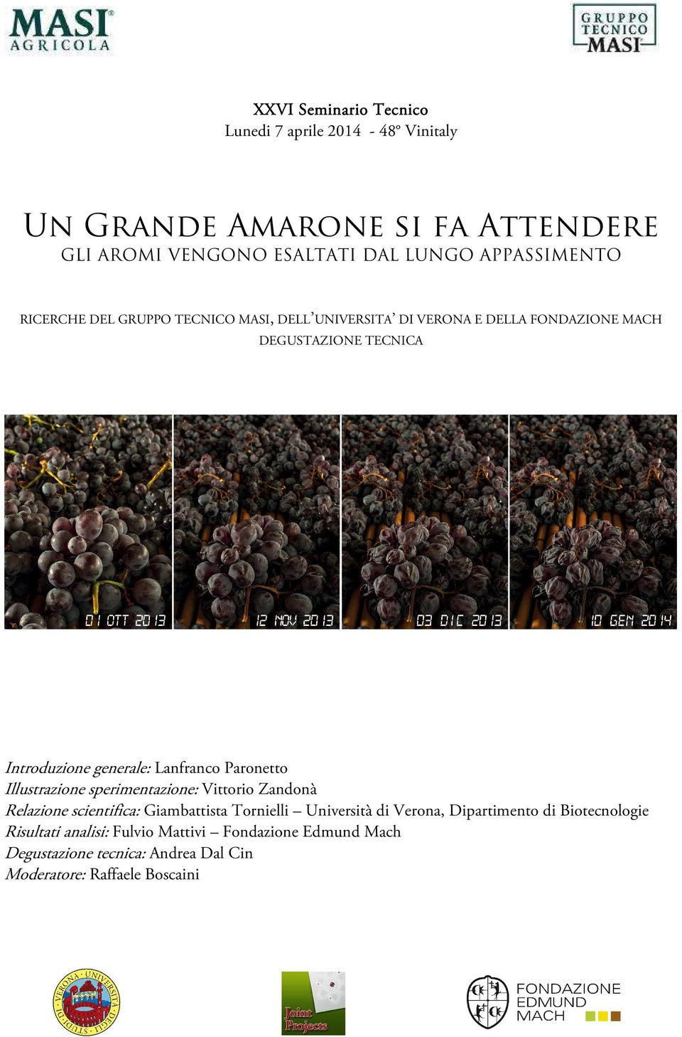 Paronetto Illustrazione sperimentazione: Vittorio Zandonà Relazione scientifica: Giambattista Tornielli Università di Verona, Dipartimento