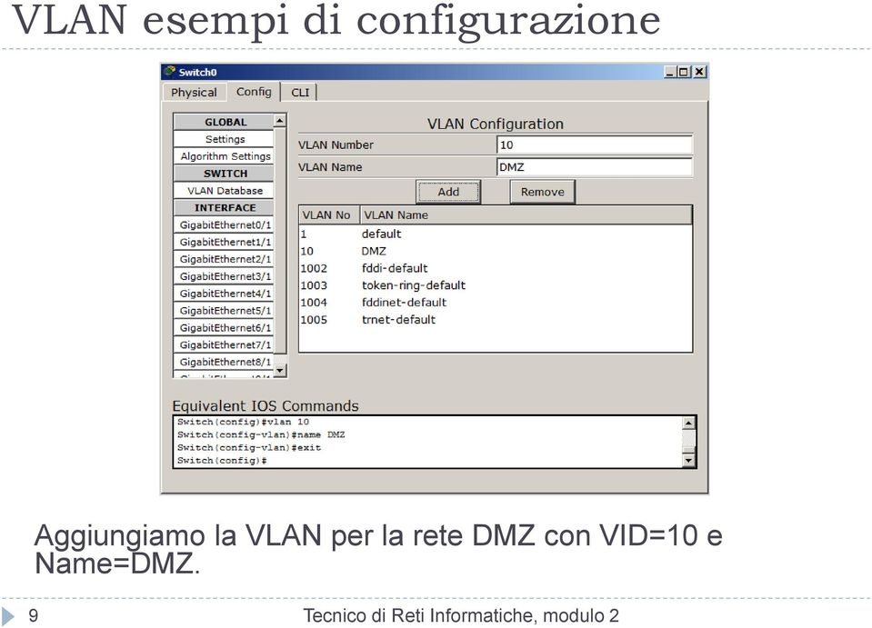 DMZ con VID=10 e Name=DMZ.