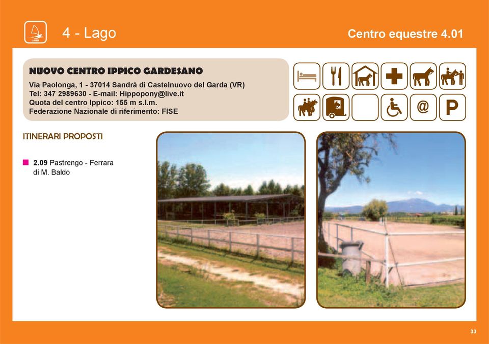 di Castelnuovo del Garda (VR) Tel: 347 2989630 - E-mail: