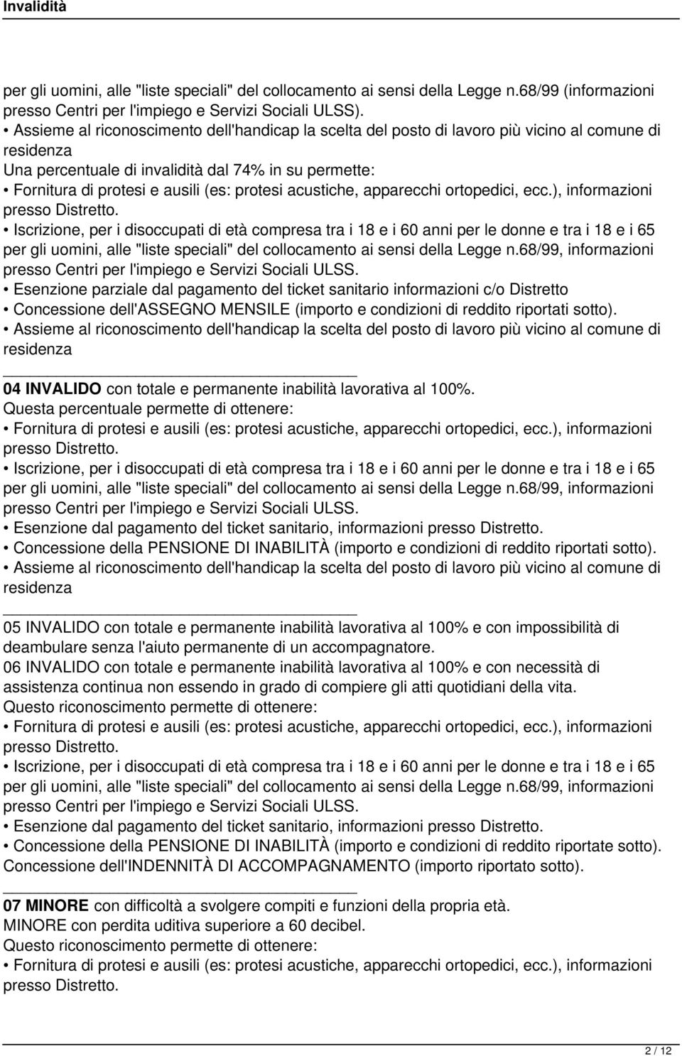 compresa tra i 18 e i 60 anni per le donne e tra i 18 e i 65 per gli uomini, alle "liste speciali" del collocamento ai sensi della Legge n.