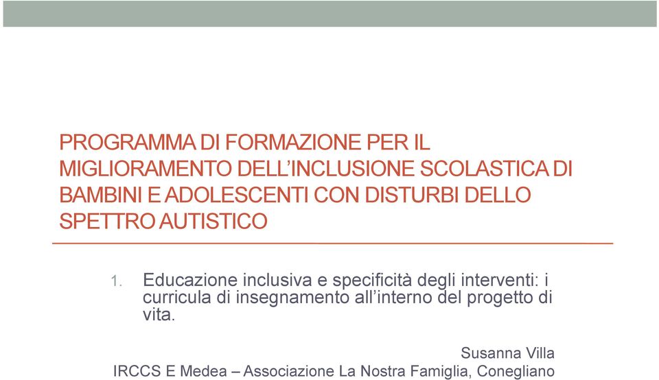 Educazione inclusiva e specificità degli interventi: i curricula di insegnamento