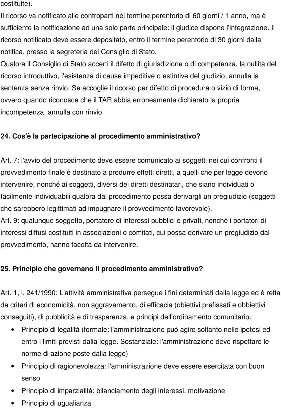 Qualora il Consiglio di Stato accerti il difetto di giurisdizione o di competenza, la nullità del ricorso introduttivo, l'esistenza di cause impeditive o estintive del giudizio, annulla la sentenza