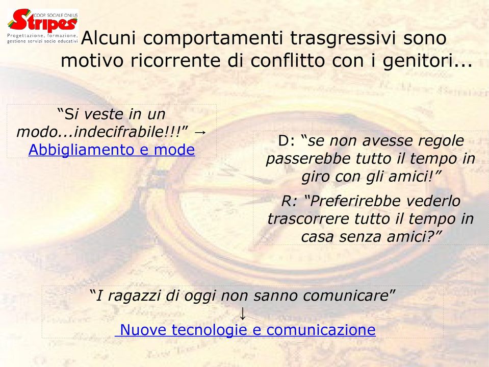 !! Abbigliamento e mode D: se non avesse regole passerebbe tutto il tempo in giro con gli