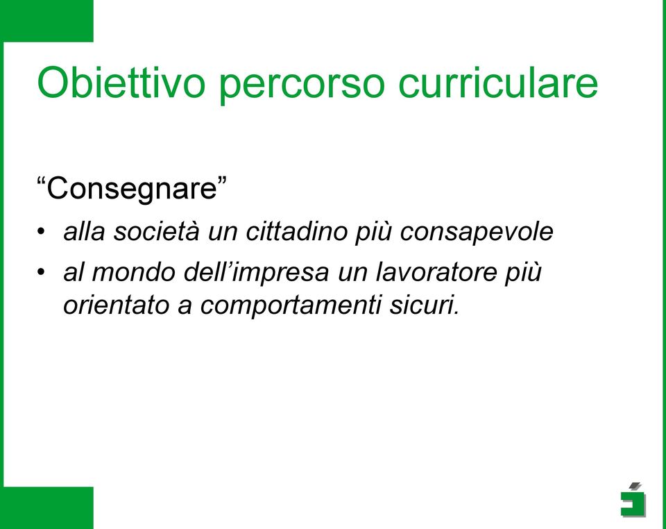 più consapevole al mondo dell impresa