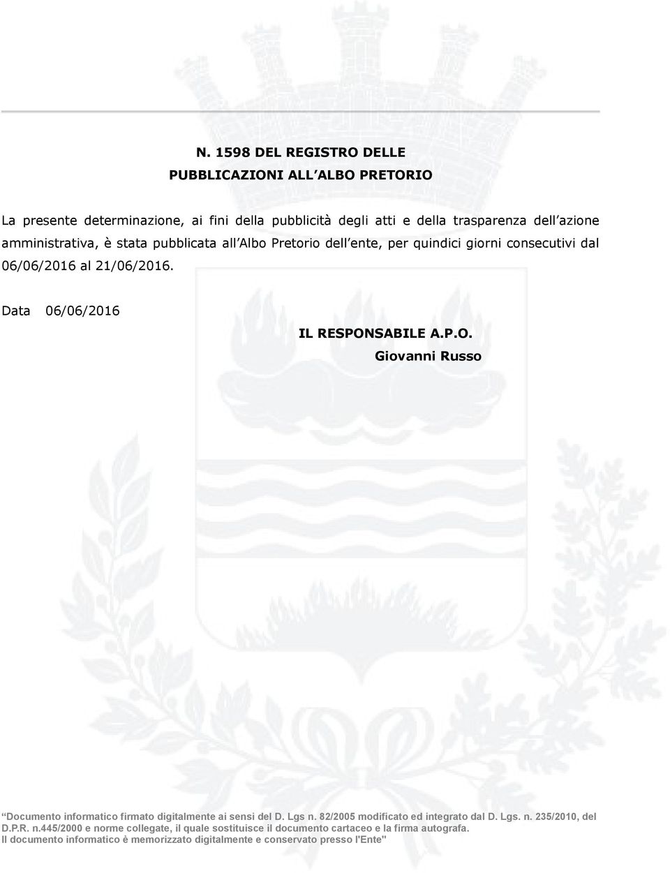 P.O. Giovanni Russo Documento informatico firmato digitalmente ai sensi del D. Lgs n.