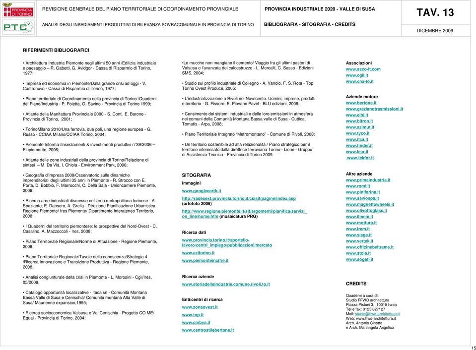 Castronovo - Cassa di Risparmio di Torino, 1977; Piano territoriale di Coordinamento della provincia di Torino /Quaderni del Piano/Industria - P. Foietta, G.