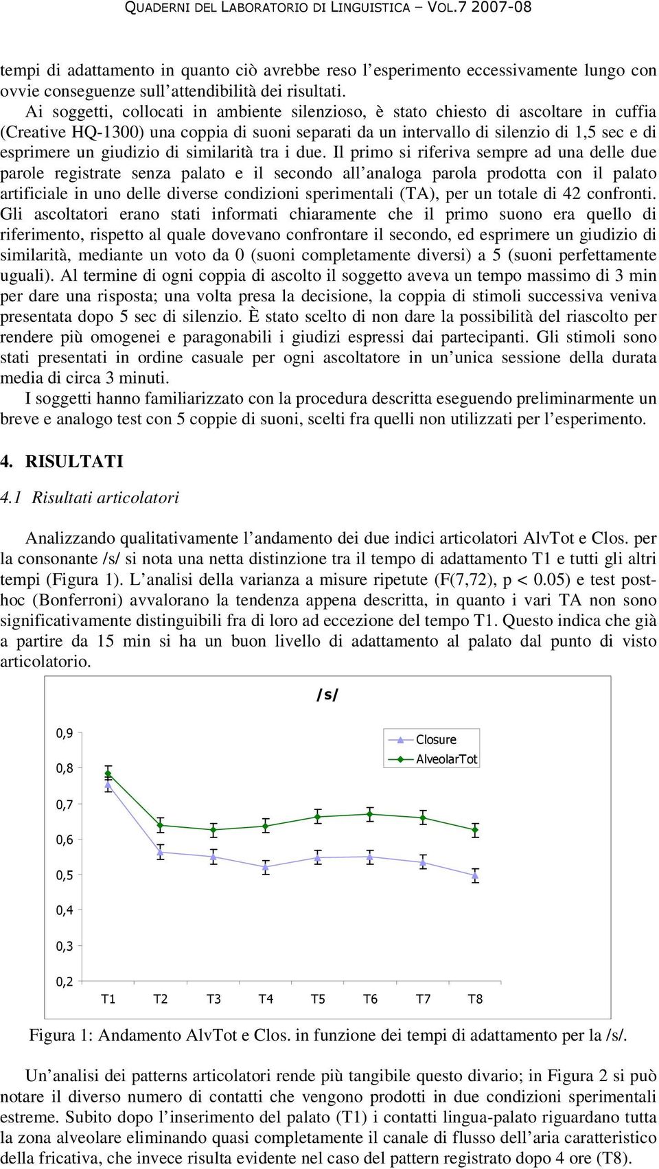 giudizio di similarità tra i due.