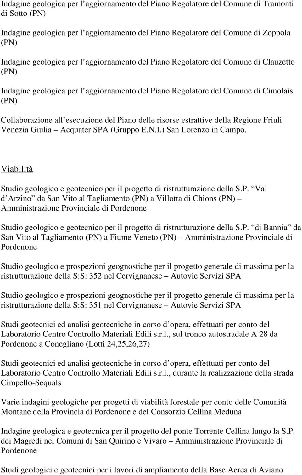 estrattive della Regione Friuli Venezia Giulia Acquater SPA