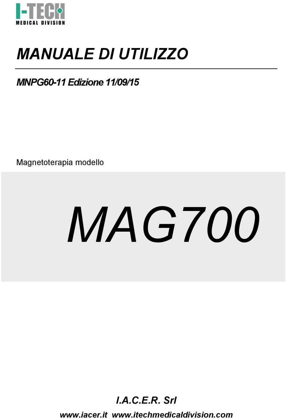 modello MAG700 I.A.C.E.R. Srl www.