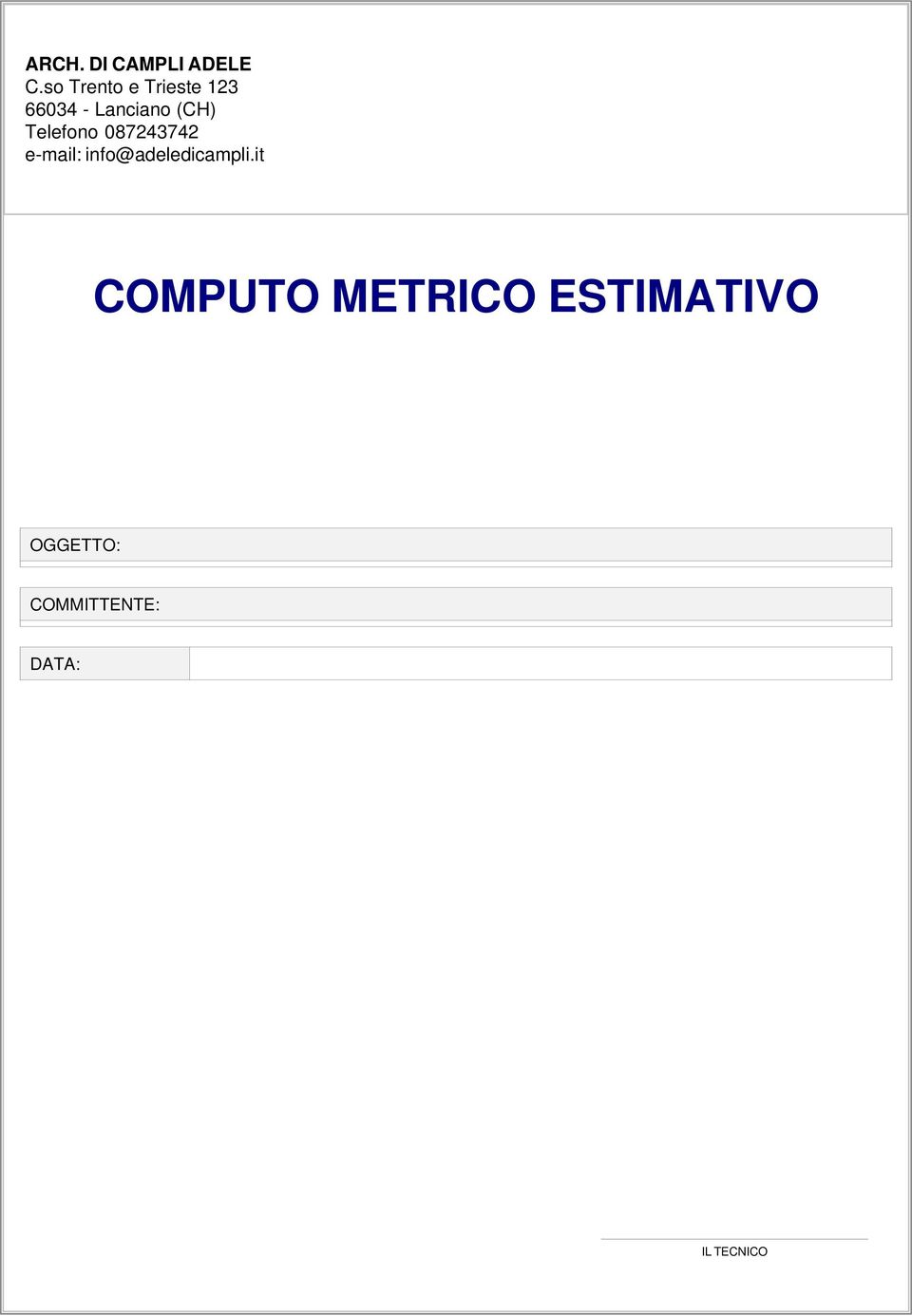 Telefono 087243742 e-mail: info@adeledicampli.