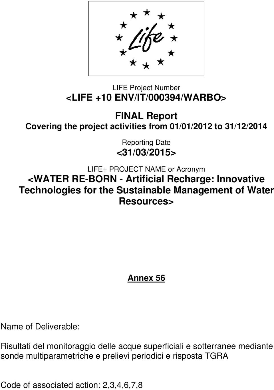 the Sustainable Management of Water Resources> Annex 56 Name of Deliverable: Risultati del monitoraggio delle acque