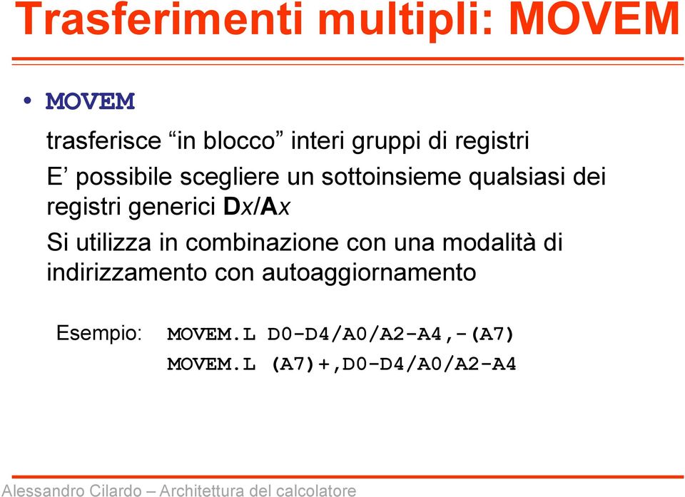 generici Dx/Ax Si utilizza in combinazione con una modalità di indirizzamento