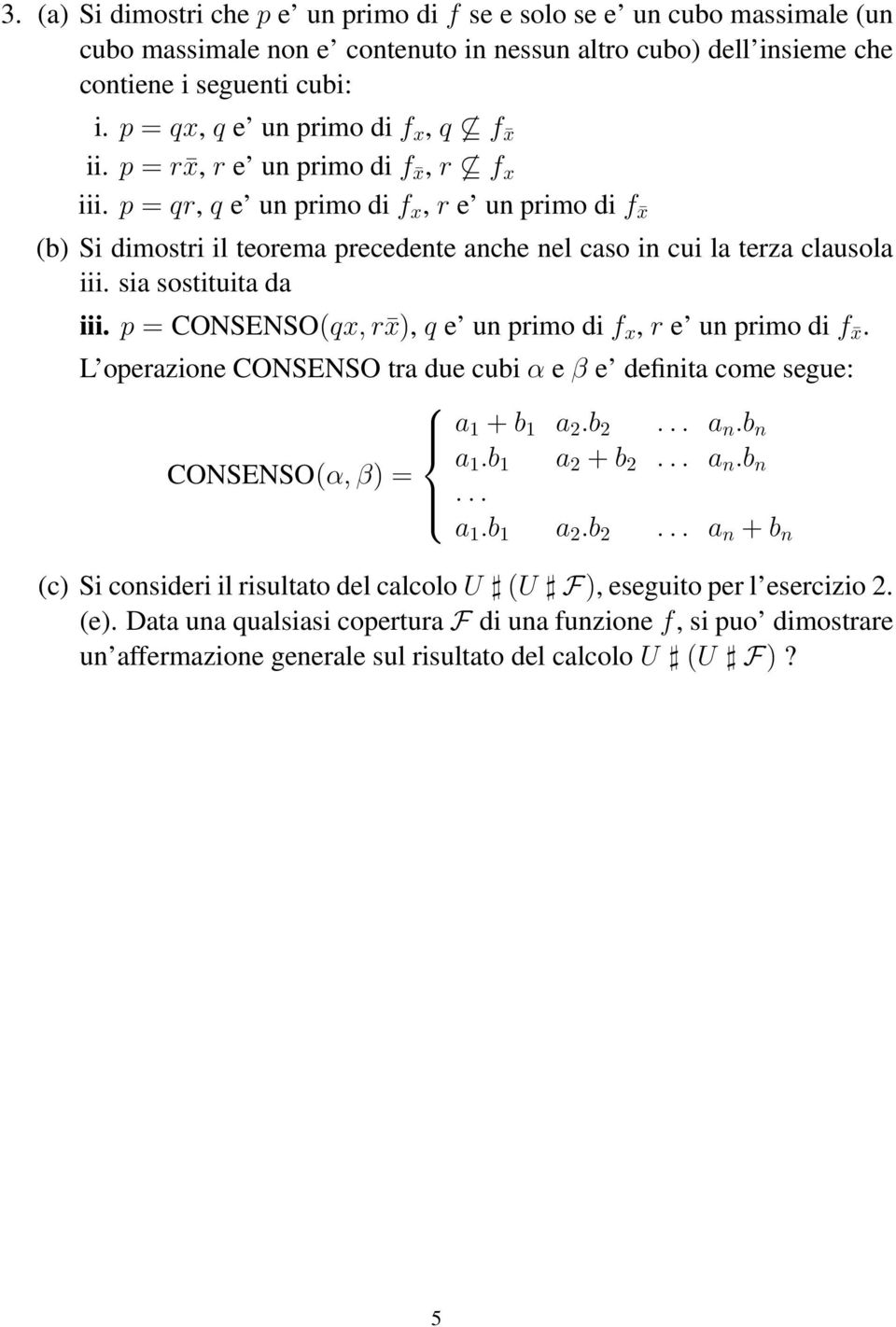 p = qr, q e un primo di f x, r e un primo di f x (b) Si dimostri il teorema precedente anche nel caso in cui la terza clausola iii. sia sostituita da iii.