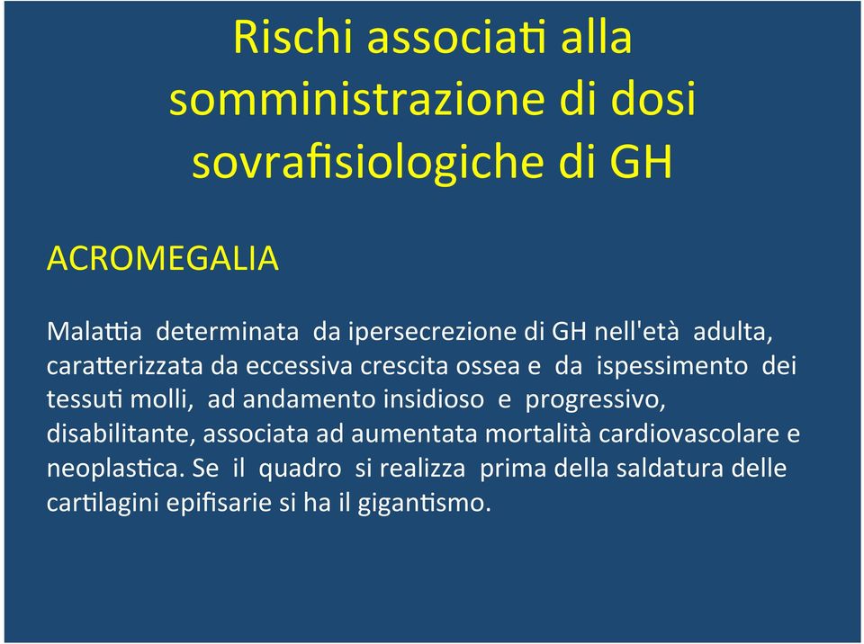 tessu, molli, ad andamento insidioso e progressivo, disabilitante, associata ad aumentata mortalità