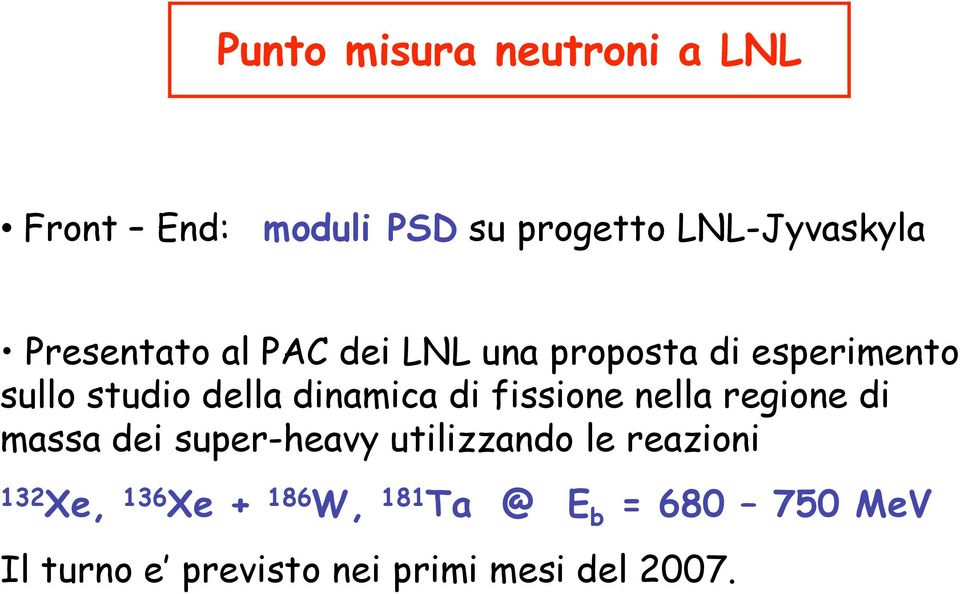 di fissione nella regione di massa dei super-heavy utilizzando le reazioni 132