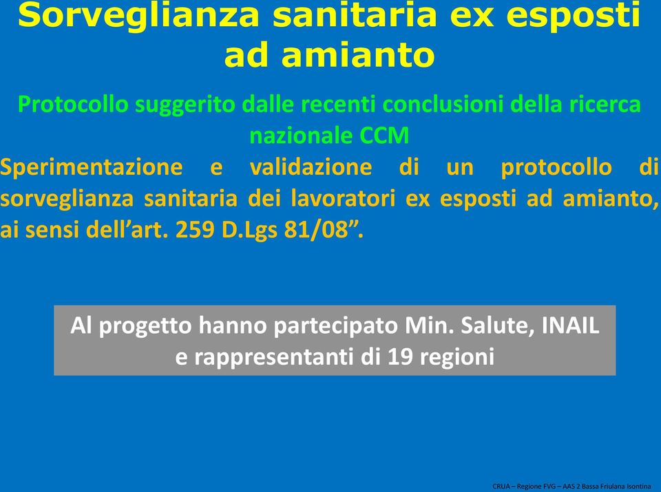 di sorveglianza sanitaria dei lavoratori ex esposti ad amianto, ai sensi dell art.