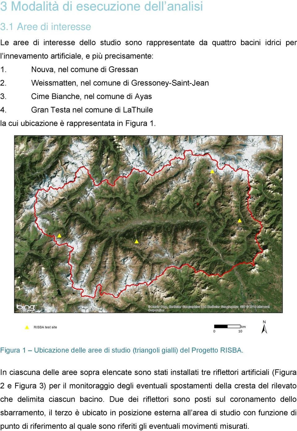 Figura 1 Ubicazione delle aree di studio (triangoli gialli) del Progetto RISBA.