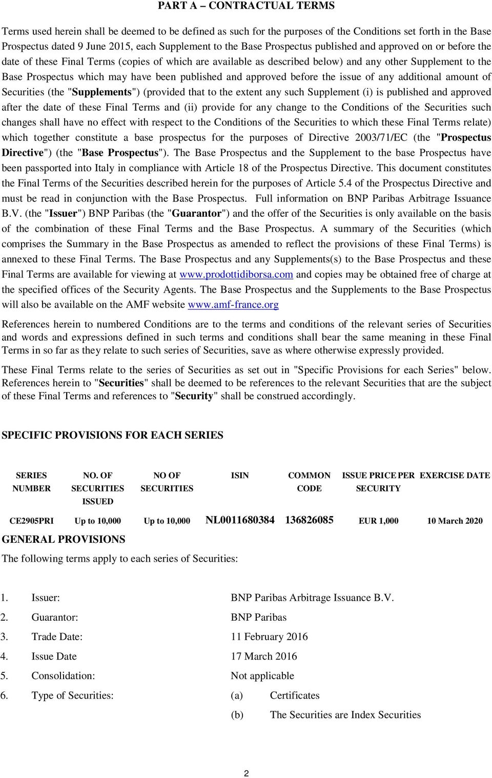 published and approved before the issue of any additional amount of Securities (the "Supplements") (provided that to the extent any such Supplement (i) is published and approved after the date of