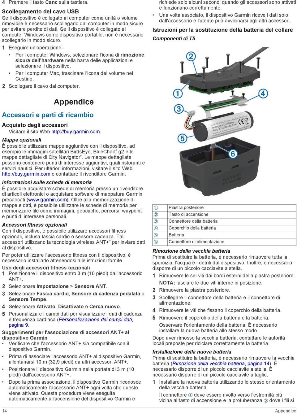 Se il dispositivo è collegato al computer Windows come dispositivo portatile, non è necessario scollegarlo in modo sicuro.