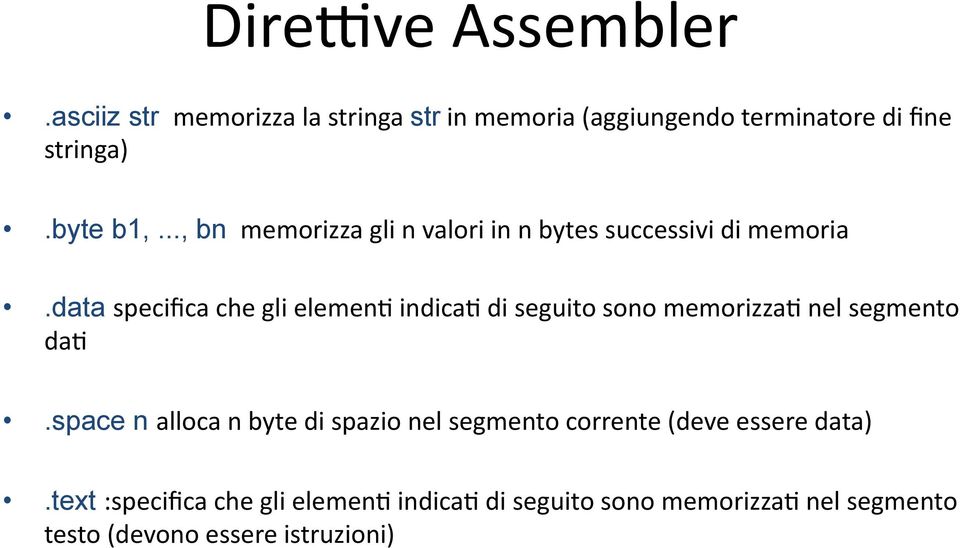 data specifica che gli elemen" indica" di seguito sono memorizza" nel segmento da".