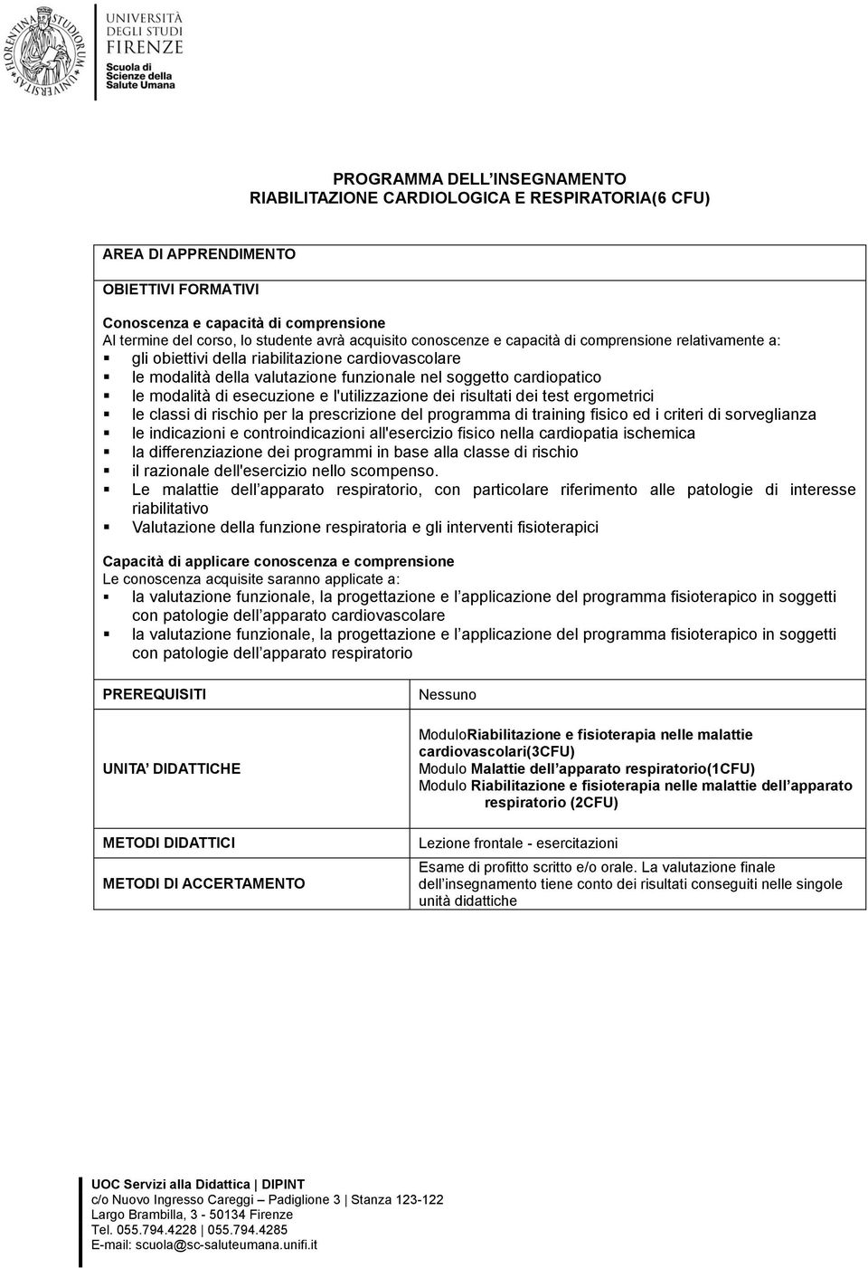 test ergometrici le classi di rischio per la prescrizione del programma di training fisico ed i criteri di sorveglianza le indicazioni e controindicazioni all'esercizio fisico nella cardiopatia