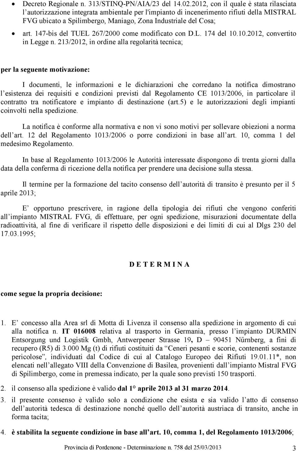 147-bis del TUEL 267/2000 come modificato con D.L. 174 del 10.10.2012, convertito in Legge n.