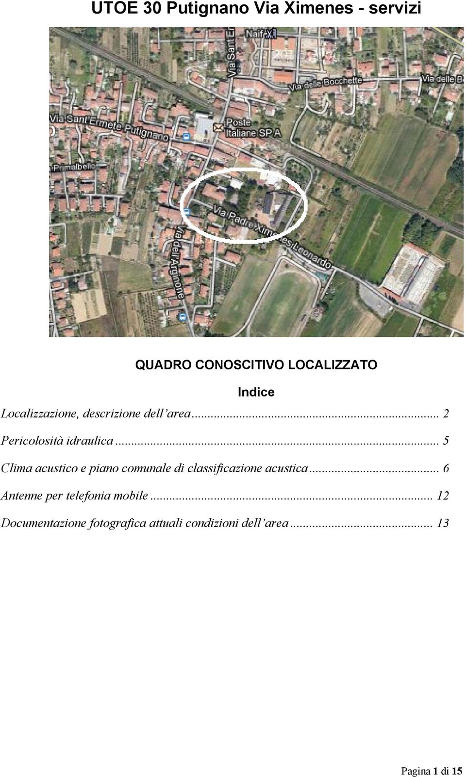 .. 5 Clima acustico e piano comunale di classificazione acustica.