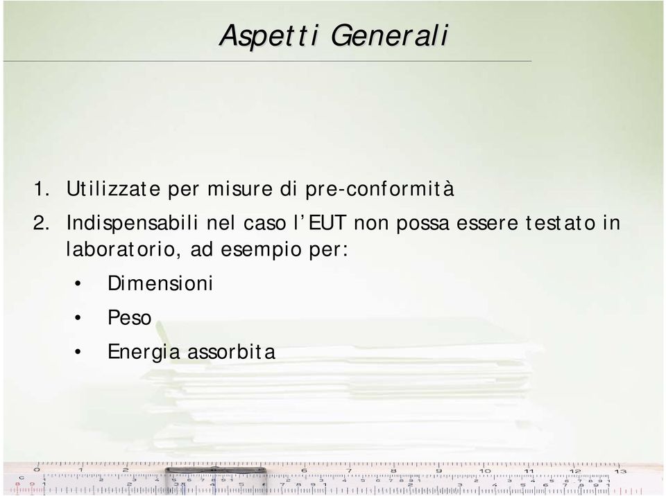 Indispensabili nel caso l EUT non possa