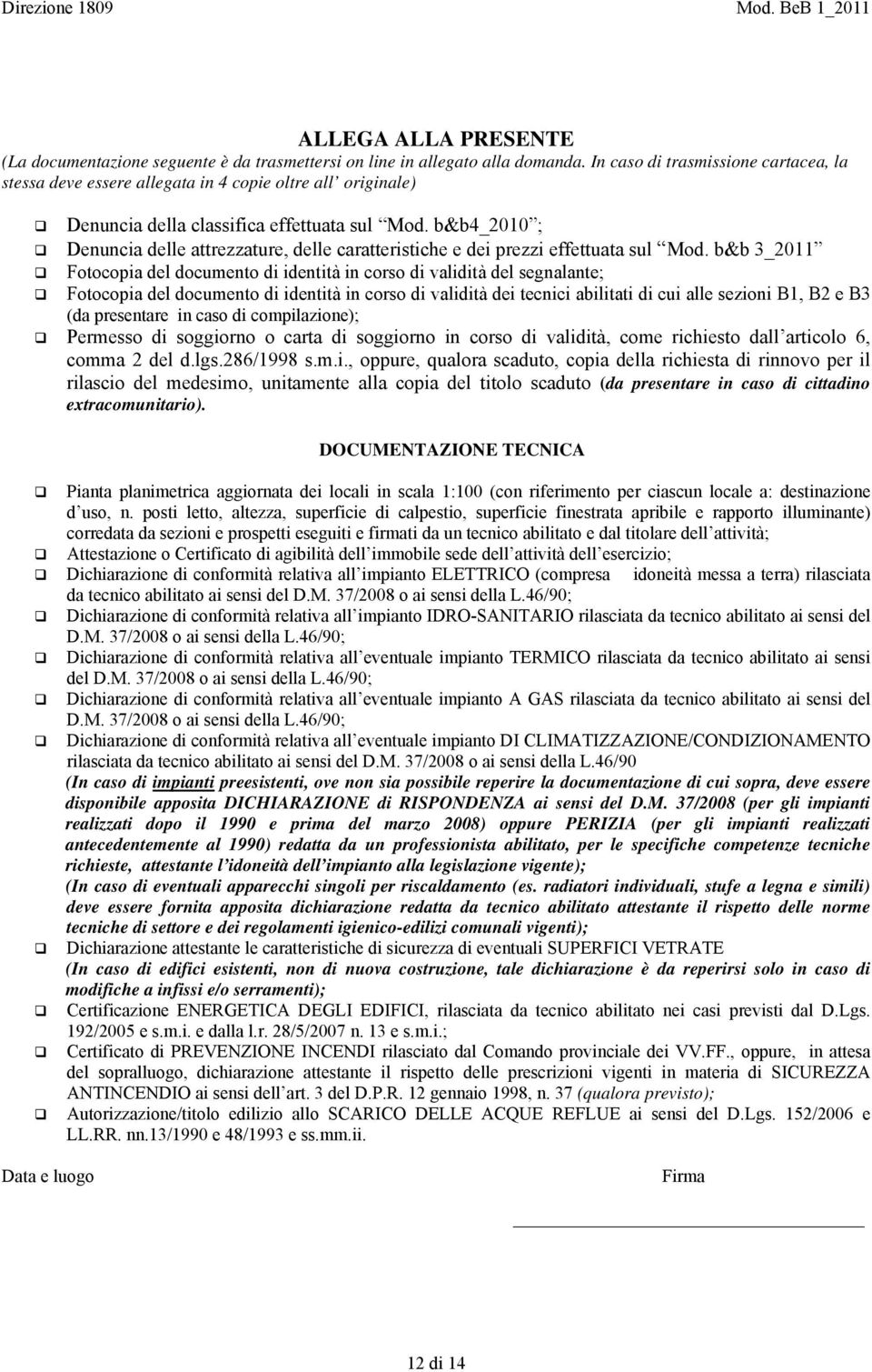 b&b4_2010 ; Denuncia delle attrezzature, delle caratteristiche e dei prezzi effettuata sul Mod.