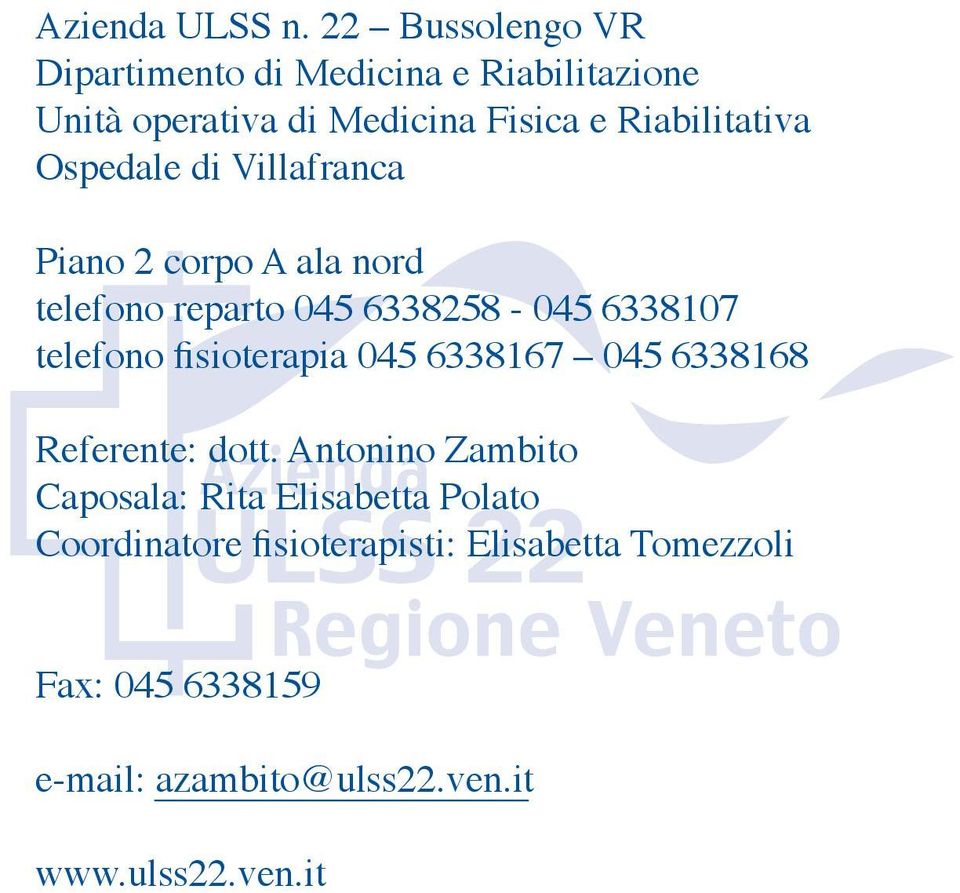 telefono reparto 045 6338258-045 6338107 telefono fisioterapia 045 6338167 045 6338168