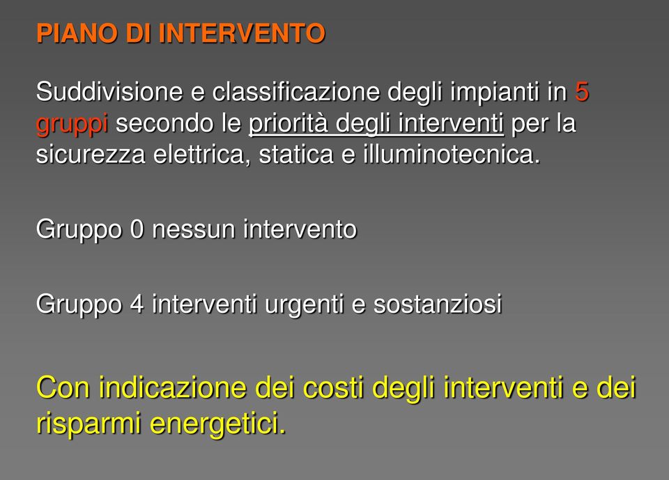 statica e illuminotecnica.