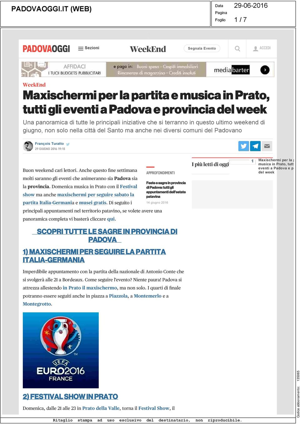 Anche questo fine settimana molti saranno gli eventi che animeranno sia Padova sia la provincia.
