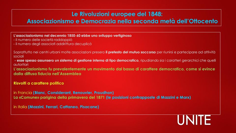 esse spesso assunsero un sistema di gestione interna di tipo democratico, ripudiando sia i caratteri gerarchici che quelli autoritari L associazionismo fu prevalentemente un movimento dal basso di