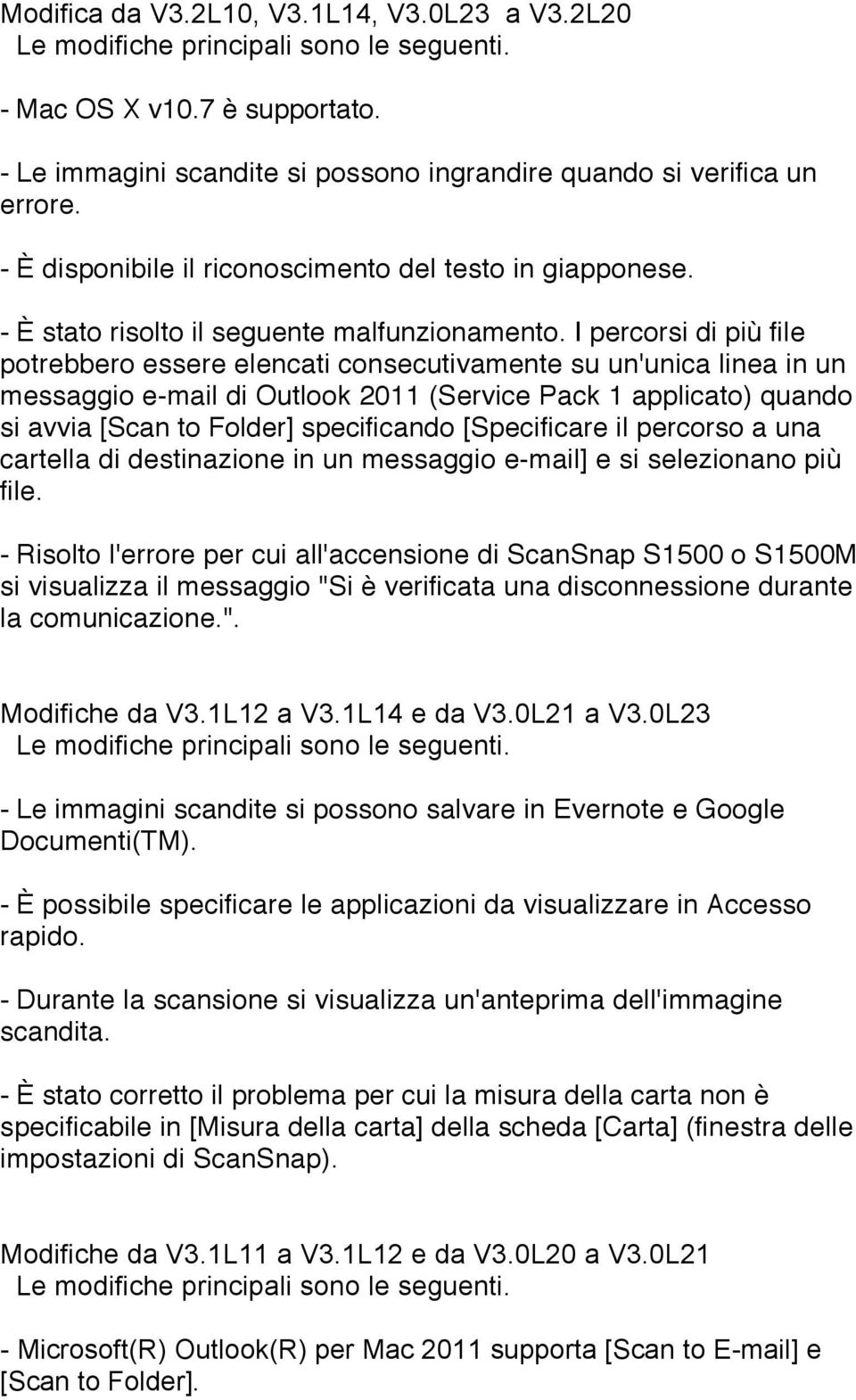 I percorsi di più file potrebbero essere elencati consecutivamente su un'unica linea in un messaggio e-mail di Outlook 2011 (Service Pack 1 applicato) quando si avvia [Scan to Folder] specificando