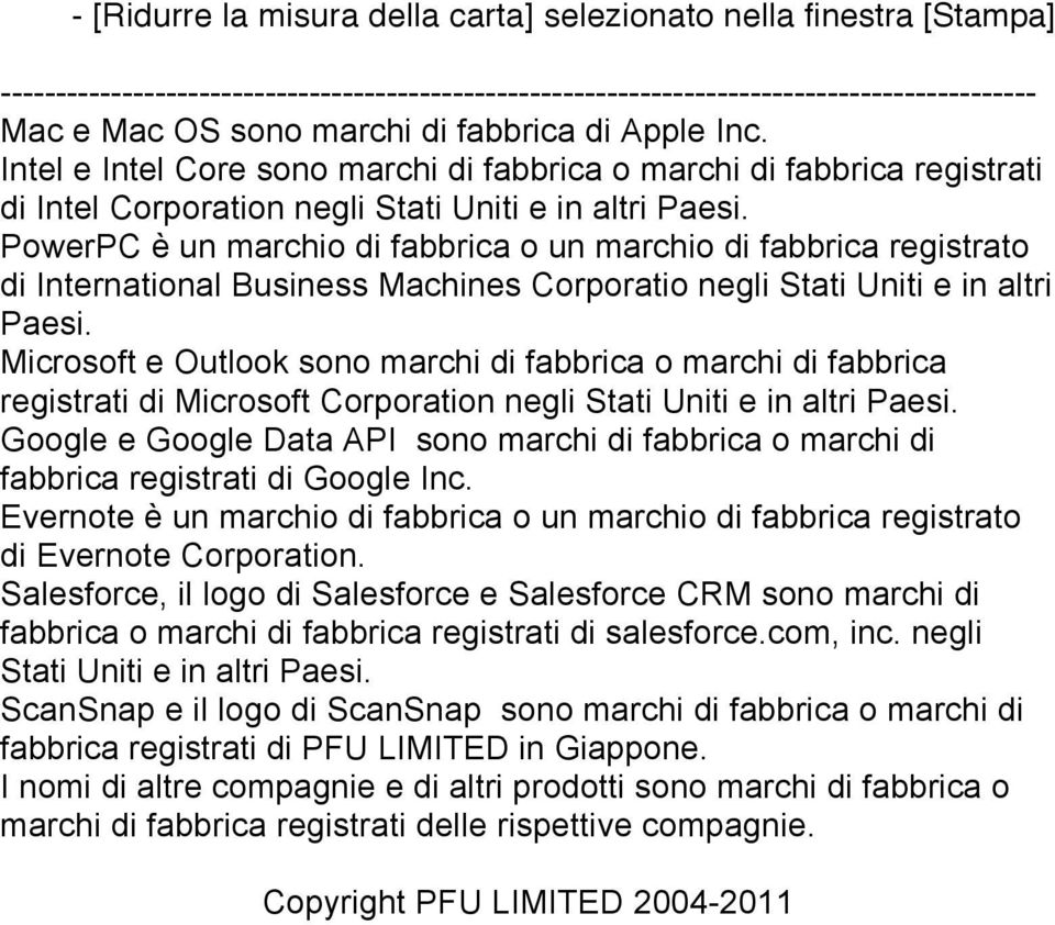 PowerPC è un marchio di fabbrica o un marchio di fabbrica registrato di International Business Machines Corporatio negli Stati Uniti e in altri Paesi.