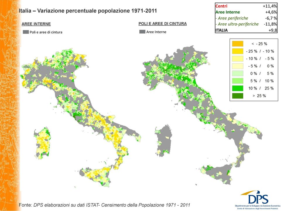Interne +4,6% - Aree periferiche -6,7 % - Aree ultra-periferiche -11,8%