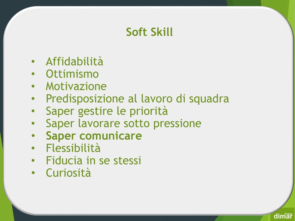 gestire le priorità Saper lavorare sotto