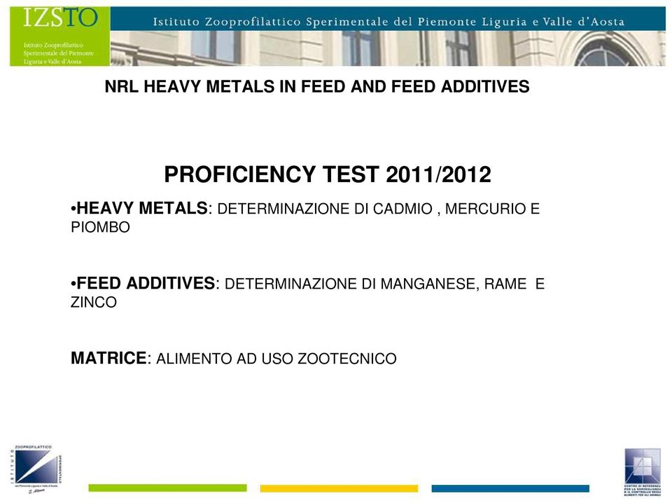 MERCURIO E PIOMBO FEED ADDITIVES: DETERMINAZIONE DI