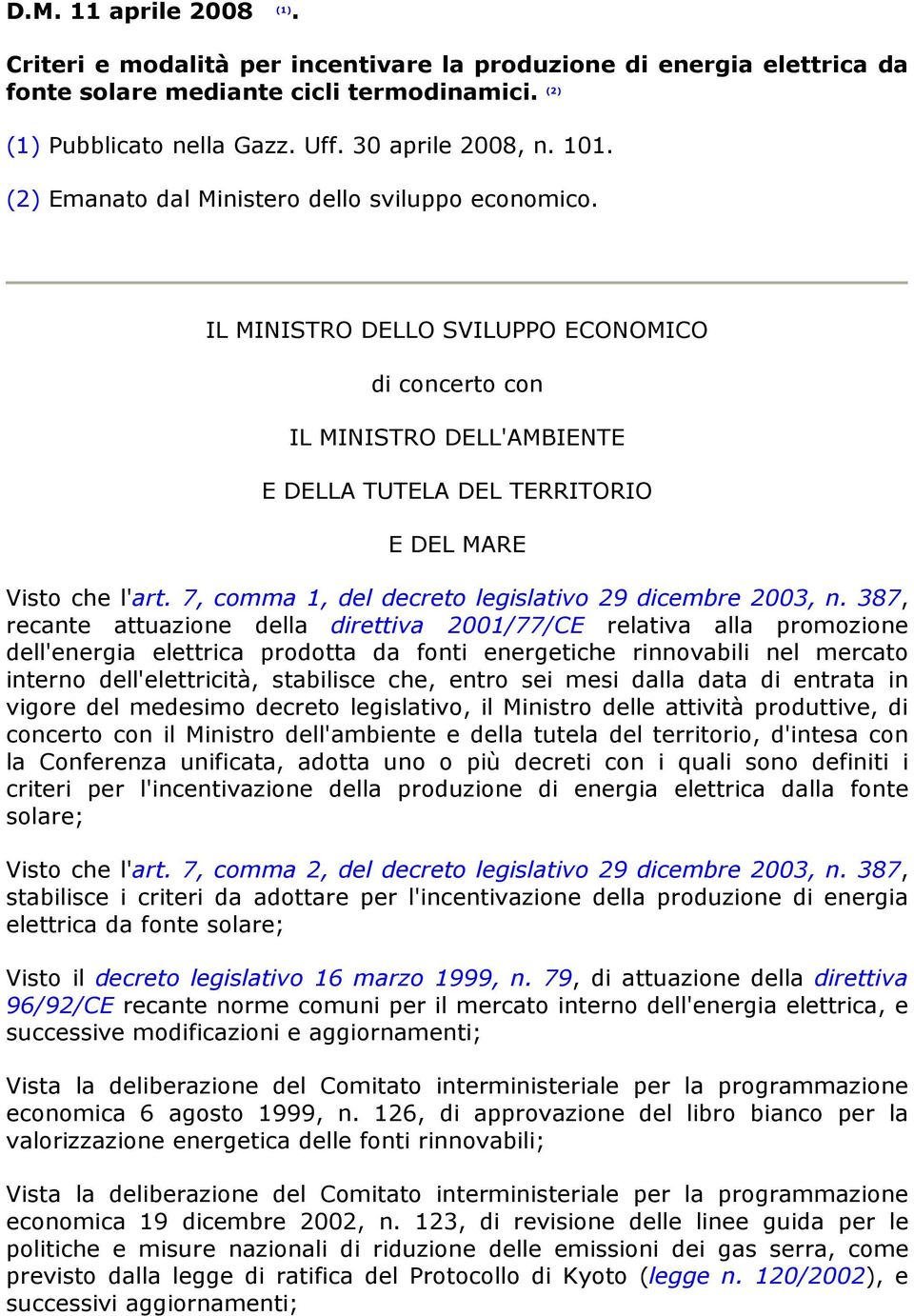 7, comma 1, del decreto legislativo 29 dicembre 2003, n.