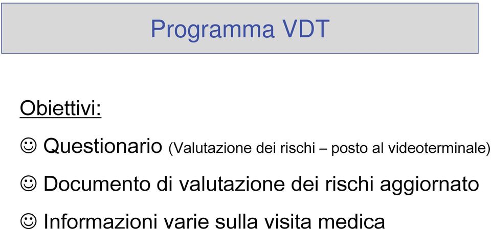 videoterminale) Documento di valutazione