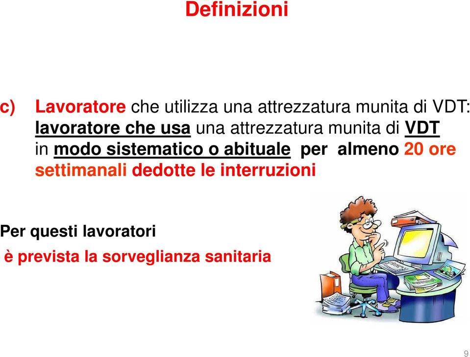 sistematico o abituale per almeno 20 ore settimanali dedotte le